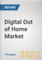 Digital Out of Home Market By End-User, By Format Type, By Application: Global Opportunity Analysis and Industry Forecast, 2021-2031 - Product Image
