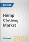 Hemp Clothing Market By Type, By End User, By Distribution Channel: Global Opportunity Analysis and Industry Forecast, 2021-2031 - Product Image