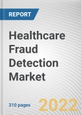 Healthcare Fraud Detection Market By Type, By Component, By Application, By End User: Global Opportunity Analysis and Industry Forecast, 2021-2031- Product Image