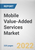 Mobile Value-Added Services Market By Solution, By End-User, By Vertical: Global Opportunity Analysis and Industry Forecast, 2021-2030- Product Image