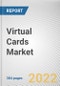 Virtual Cards Market By Product Type, By Industry Vertical, By End User: Global Opportunity Analysis and Industry Forecast, 2021-2031 - Product Image