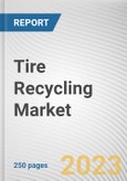 Tire Recycling Market By Process, By Product, By Application: Global Opportunity Analysis and Industry Forecast, 2023-2032- Product Image