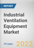 Industrial Ventilation Equipment Market By Ventilation Type, By System Type, By End User Industry: Global Opportunity Analysis and Industry Forecast, 2021-2031- Product Image