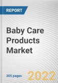 Baby Care Products Market By Products Type, By Price Point, By Distribution Channel: Global Opportunity Analysis and Industry Forecast, 2021-2031- Product Image