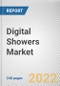 Digital Showers Market By Type, By Water Fed, By Application: Global Opportunity Analysis and Industry Forecast, 2021-2031 - Product Thumbnail Image