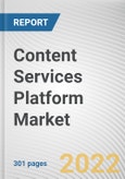 Content Services Platform Market By Component, By Deployment Model, By Organization Size, By Industry Vertical: Global Opportunity Analysis and Industry Forecast, 2021-2031- Product Image
