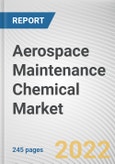 Aerospace Maintenance Chemical Market By Nature, By Product Type, By Type Of Aircraft: Global Opportunity Analysis And Industry Forecast, 2020-2030- Product Image