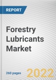 Forestry Lubricants Market By Product Type, By Application: Global Opportunity Analysis and Industry Forecast, 2021-2031- Product Image