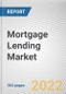 Mortgage Lending Market By Type of Mortgage Loan, By Mortgage Loan Terms, By Interest Rate, By Provider: Global Opportunity Analysis and Industry Forecast, 2021-2031 - Product Image