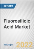 Fluorosilicic Acid Market By Grade, By Application: Global Opportunity Analysis and Industry Forecast, 2021-2031- Product Image