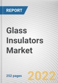 Glass Insulators Market By Type, By Application: Global Opportunity Analysis and Industry Forecast, 2021-2031- Product Image