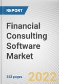 Financial Consulting Software Market By Offering, By Deployment Model, By Enterprise Size, By End-user: Global Opportunity Analysis and Industry Forecast, 2021-2031- Product Image