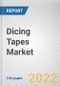 Dicing Tapes Market By Thickness, By Product, By Material: Global Opportunity Analysis and Industry Forecast, 2021-2031 - Product Thumbnail Image