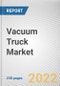 Vacuum Truck Market By Product Type, By Application, By Fuel Type: Global Opportunity Analysis and Industry Forecast, 2021-2031 - Product Image