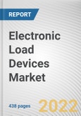 Electronic Load Devices Market By Type, By Voltage, By Current Type, By Application: Global Opportunity Analysis and Industry Forecast, 2021-2031- Product Image