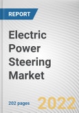 Electric Power Steering Market By Sensor Type, By System Type, By Vehicle Type: Global Opportunity Analysis and Industry Forecast, 2021-2031- Product Image
