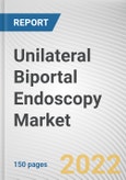 Unilateral Biportal Endoscopy Market By Product Type, By Indication, By End User: Global Opportunity Analysis and Industry Forecast, 2021-2031- Product Image