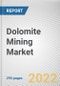Dolomite Mining Market By Mineral type, By Application: Global Opportunity Analysis and Industry Forecast, 2021-2031 - Product Thumbnail Image