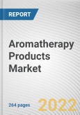 Aromatherapy Products Market By Form, By Product, By Application, By Distribution Channel: Global Opportunity Analysis and Industry Forecast, 2021-2031- Product Image