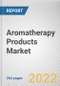 Aromatherapy Products Market By Form, By Product, By Application, By Distribution Channel: Global Opportunity Analysis and Industry Forecast, 2021-2031 - Product Image