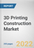 3D Printing Construction Market By Construction Method, By Material Type, By End-User: Global Opportunity Analysis and Industry Forecast, 2021-2031- Product Image
