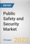 Public Safety and Security Market By Offering, By Enterprise Size, By Application, By Industry Vertical: Global Opportunity Analysis and Industry Forecast, 2021-2031 - Product Thumbnail Image