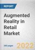 Augmented Reality in Retail Market By Component, By Device Type, By Application, By Retail Type: Global Opportunity Analysis and Industry Forecast, 2021-2031- Product Image