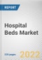 Hospital Beds Market By Technology, By Application, By End User: Global Opportunity Analysis and Industry Forecast, 2021-2031 - Product Thumbnail Image