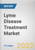 Lyme Disease Treatment Market By Treatment, By Administration Route, By Distribution Channel: Global Opportunity Analysis and Industry Forecast, 2021-2031- Product Image