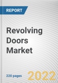 Revolving Doors Market By Operation, By Product Type, By End-Users: Global Opportunity Analysis and Industry Forecast, 2021-2031- Product Image