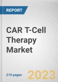 CAR T-Cell Therapy Market By Drug type, By Indication, By End user: Global Opportunity Analysis and Industry Forecast, 2023-2032- Product Image