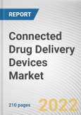 Connected Drug Delivery Devices Market By Type, By Technology, By End-use: Global Opportunity Analysis and Industry Forecast, 2021-2030- Product Image