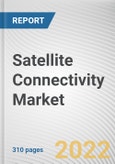 Satellite Connectivity Market By Component, By Orbit, By End User: Global Opportunity Analysis and Industry Forecast, 2021-2031- Product Image