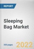 Sleeping Bag Market By Type, By Material, By Price Point, By Sales Channel: Global Opportunity Analysis and Industry Forecast, 2021-2031- Product Image