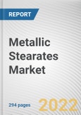 Metallic Stearates Market By Product Type, By Form, By Application: Global Opportunity Analysis and Industry Forecast, 2021-2031- Product Image
