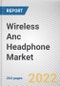 Wireless Anc Headphone Market By Price, By Application, By Distribution Channel: Global Opportunity Analysis and Industry Forecast, 2021-2031 - Product Thumbnail Image