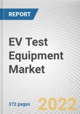 EV Test Equipment Market By Propulsion Type, By Vehicle Type, By Vehicle Top Speed, By Vehicle Class, By Application: Global Opportunity Analysis and Industry Forecast, 2021-2031- Product Image