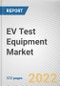 EV Test Equipment Market By Propulsion Type, By Vehicle Type, By Vehicle Top Speed, By Vehicle Class, By Application: Global Opportunity Analysis and Industry Forecast, 2021-2031 - Product Thumbnail Image