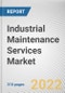 Industrial Maintenance Services Market By Service, By Location, By End-User Industry: Global Opportunity Analysis and Industry Forecast, 2021-2031 - Product Image
