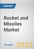 Rocket and Missiles Market By Speed, By Product, By Guidance, By Platform: Global Opportunity Analysis and Industry Forecast, 2021-2031- Product Image