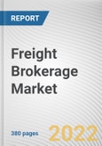Freight Brokerage Market By End Use Industry, By Customer Type, By Services, By Mode of Transport: Global Opportunity Analysis and Industry Forecast, 2021-2031- Product Image