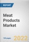 Meat Products Market By Processed Meat Type, By Meat Type, By Packaging: Global Opportunity Analysis and Industry Forecast, 2021-2030 - Product Image