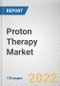 Proton Therapy Market By Indication, By Product Type, By End User: Global Opportunity Analysis and Industry Forecast, 2021-2031 - Product Image