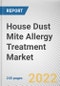 House Dust Mite Allergy Treatment Market By Treatment, By Type, By Route of administration, By Distribution channel: Global Opportunity Analysis and Industry Forecast, 2021-2031 - Product Image