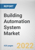 Building Automation System Market By Component, By Application, By Offerings: Global Opportunity Analysis and Industry Forecast, 2021-2030- Product Image