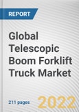 Global Telescopic Boom Forklift Truck Market By End-user industry, By Lift height, By Power source: Global Opportunity Analysis and Industry Forecast, 2021-2031- Product Image