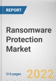 Ransomware Protection Market By Component, By Deployment Mode, By Organization size, By Application, By Industry Vertical: Global Opportunity Analysis and Industry Forecast, 2021-2031- Product Image
