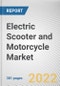Electric Scooter and Motorcycle Market By Vehicle Type, By Battery Type, By Range, By Power, By Vehicle Class, By Usage: Global Opportunity Analysis and Industry Forecast, 2021-2031 - Product Thumbnail Image