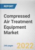 Compressed Air Treatment Equipment Market By Product type, By Application, By End User Industry: Global Opportunity Analysis and Industry Forecast, 2021-2031- Product Image