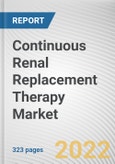 Continuous Renal Replacement Therapy Market By Product, By Modality, By Age Group: Global Opportunity Analysis and Industry Forecast, 2021-2031- Product Image